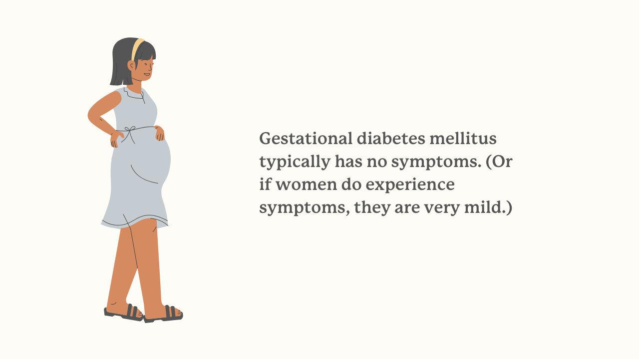 gestational diabetes typically has no symptoms